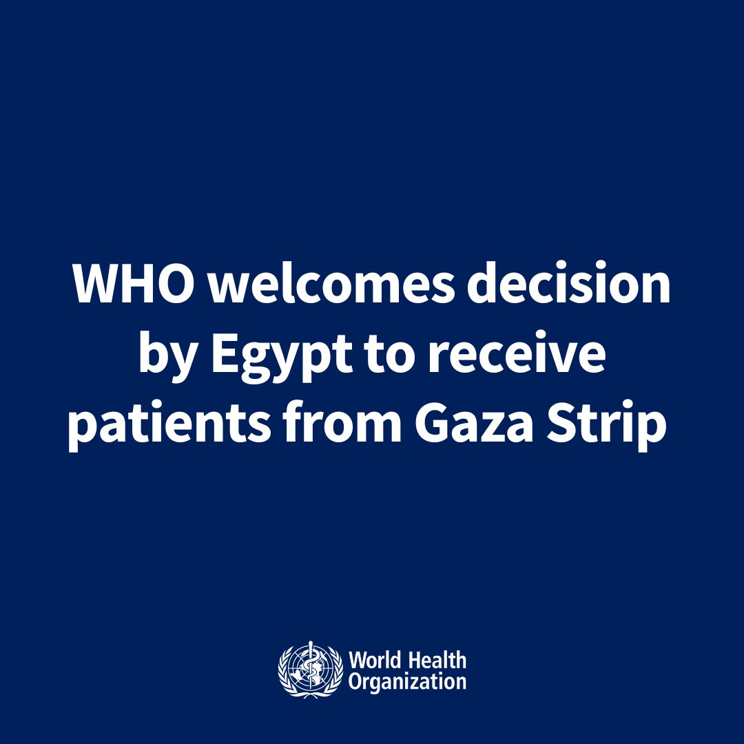 WHO welcomes decision by Egypt to receive patients from Gaza Strip
