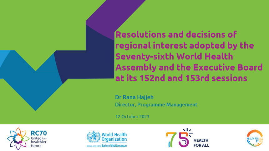 Resolutions and decisions of regional interest adopted by the Seventy-sixth World Health Assembly and the Executive Board at its 152nd and 153rd sessions