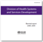 Thumbnail of Division of health systems and services development biennum report 2008 - 2009