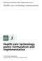 L'image nous montre la page de couverture de la publication : "Gestion de la technologie des soins de santé : formulation et mise en oeuvre des politiques relatives à la technologie des soins de santé" (version anglaise uniquement)