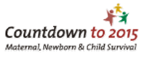 Countdown to 2015 - Maternal, Newborn & Child Survival