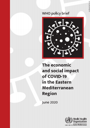 The economic and social impact of COVID-19 in the Eastern Mediterranean Region.