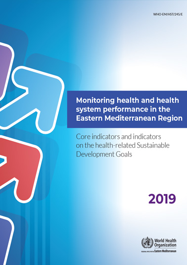 Monitoring health and health system performance in the Eastern Mediterranean Region