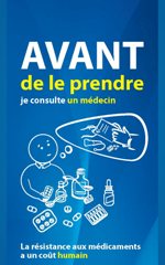 Avant de le prendre je consulte un medecin: la resistance aux medicaments a un cout humain