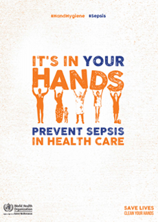 World Hand Hygiene Day 2018: It’s in your hands – prevent sepsis in health care