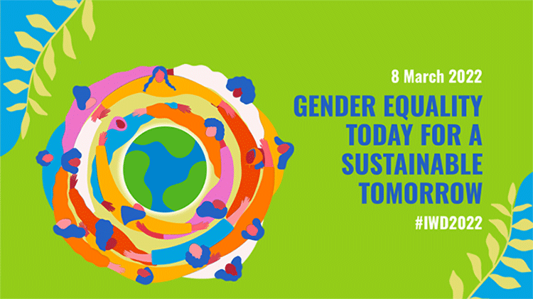 International Women’s Day calls for gender equality today for a sustainable tomorrow