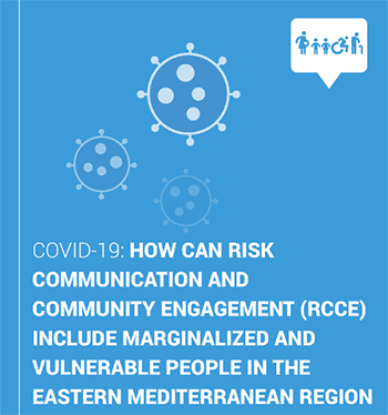 COVID-19: How Can Risk Communication and Community Engagement Include Marginalized and Vulnerable People in the Eastern Mediterranean Region
