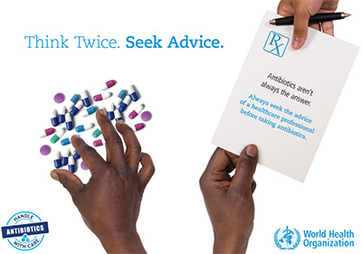 World Antibiotics Awareness Week 2017 poster - Think twice.  Seek advice