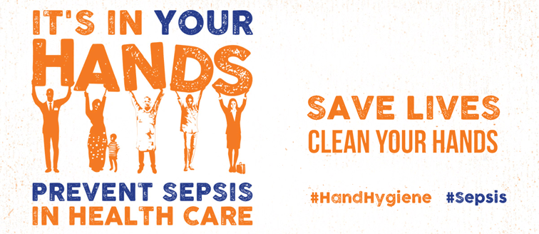 World Hand Hygiene Day 2018: It’s in your hands – prevent sepsis in health care