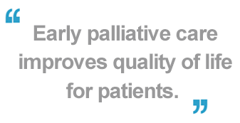 Early palliative care improves the quality of life for patients