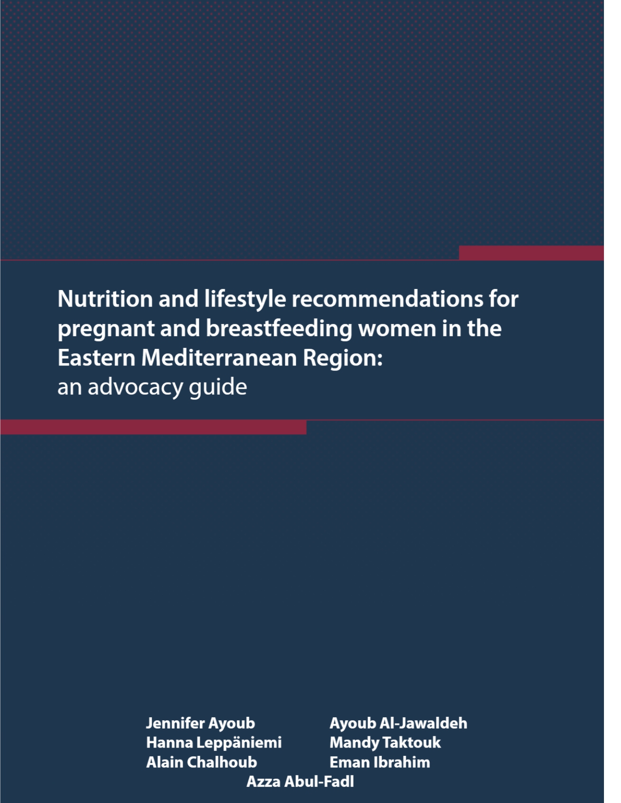 Nutrition and lifestyle recommendations for pregnant and breastfeeding women in the Eastern Mediterranean Region: an advocacy guide