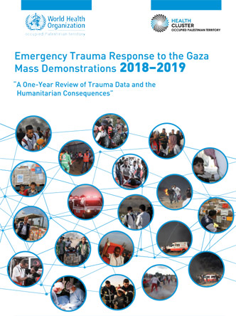 Emergency Trauma Response to the Gaza Mass Demonstrations 2018-2019:
