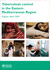 Publications of Tuberculosis control in the Eastern Mediterranean Region: progress report 2009