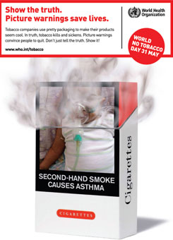 World No Tobacco Day 2009 - Show the truth: Picture warnings save lives World No Tobacco Day 2009 - Show the truth: Picture warnings save lives