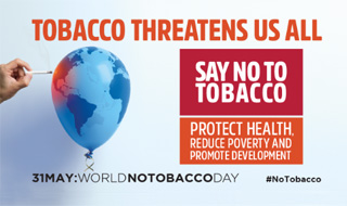 World No Tobacco Day, 31 May World No Tobacco Day, 31 May