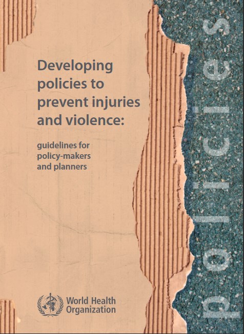 Developing_policies_to_prevent_violence_and_injuries_guidelines_for_policy-makers_and_planners_2006
