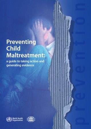 Preventing_child_maltreatment_a_guide_to_taking_action_and_generating_evidence_2006