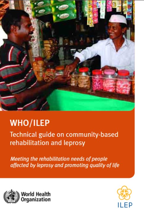WHO-ILEP_technical_guide_on_community-based_rehabilitation_and_leprosy_2007
