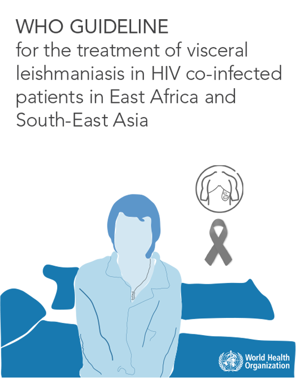 WHO guideline for the treatment of visceral leishmaniasis in HIV co-infected patients in East Africa and South-East Asia
