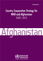 Country Cooperation Strategy for WHO and Afghanistan - 2009-2013