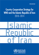 Country Cooperation Strategy for WHO and Islamic Republic of Iran - 2010-2014