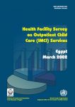 Thumbnail of Health Facility Survey on Outpatient Child Care (IMCI) Services, Egypt, March 2002