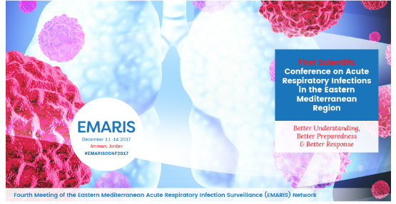 الاجتماع الرابع لشبكة تَرَصُّد العدوى التنفسية الحادة لشرق المتوسط (EMARIS) والمؤتمرُ العلميُّ الأول عن العدوى التنفسية الحادة في إقليم شرق المتوسط
