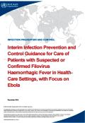 Interim_infection_prevention_and_control_guidance_for_care_of_patients_with_suspected_or_confirmed_filovirus_haemorrhagic_fever_in_health_care_settings_with_focus_on_Ebola
