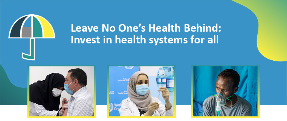 Universal health coverage Day 2021 - Leave No One’s Health Behind: Invest in health systems for all
