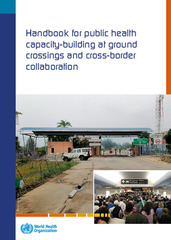 handbook_for_capacity_building_at_ground_crossings handbook_for_capacity_building_at_ground_crossings