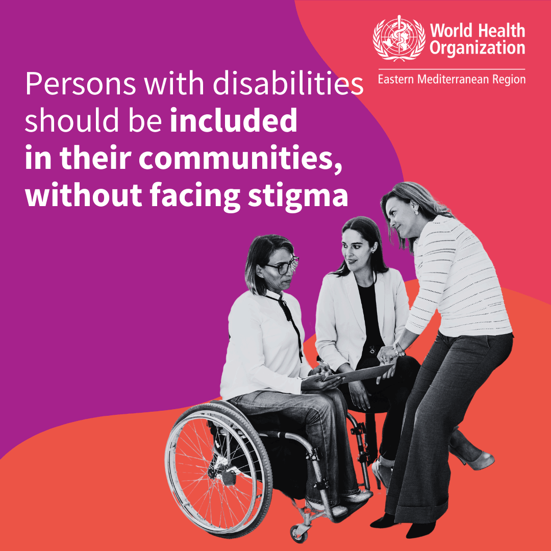 Persons with disabilities should be included in their communities without facing stigma