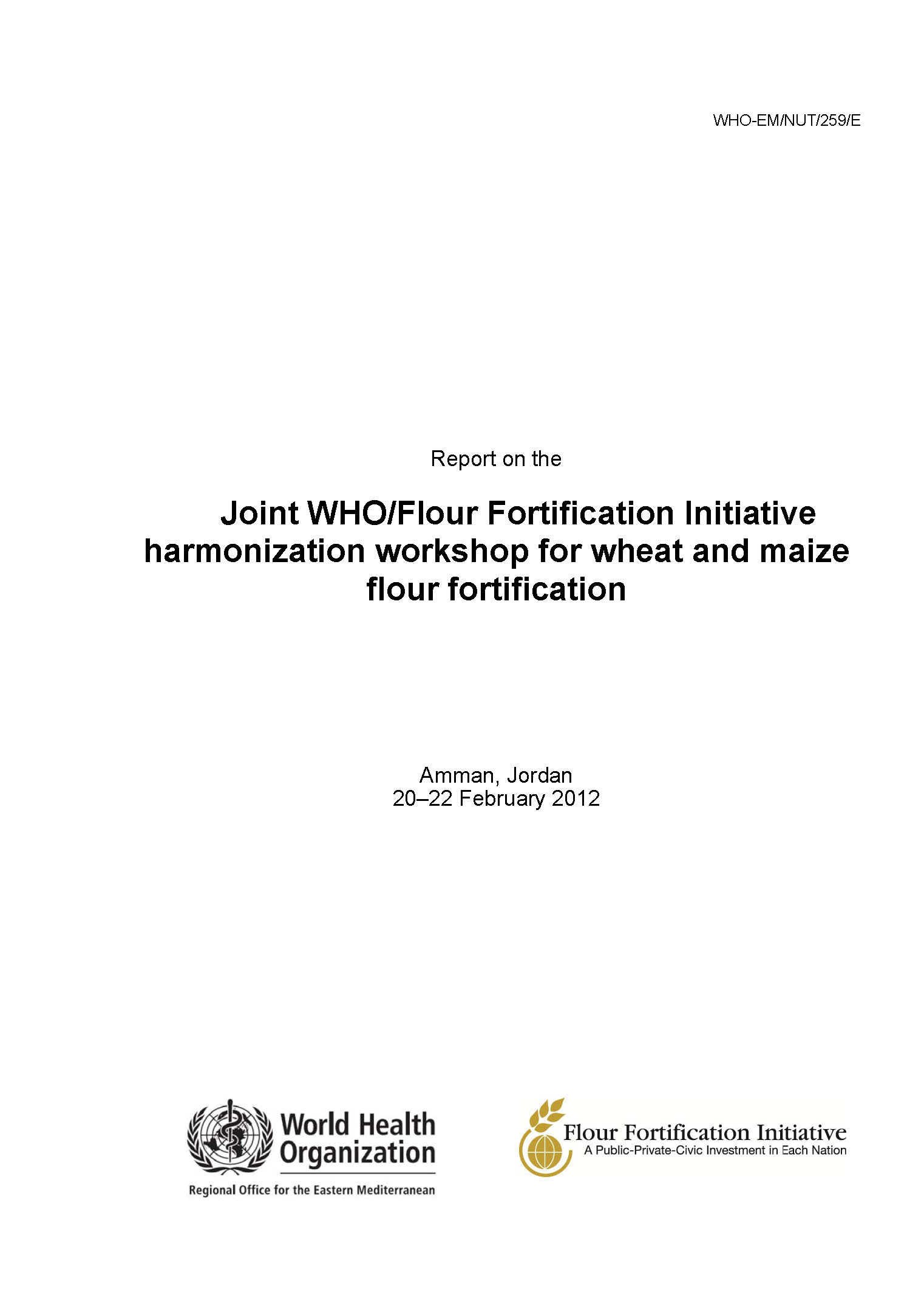 report_on_the_joint_who_flour_fortification_initiative_harmonization_workshop_for_wheat_and_maize_flour_fortification