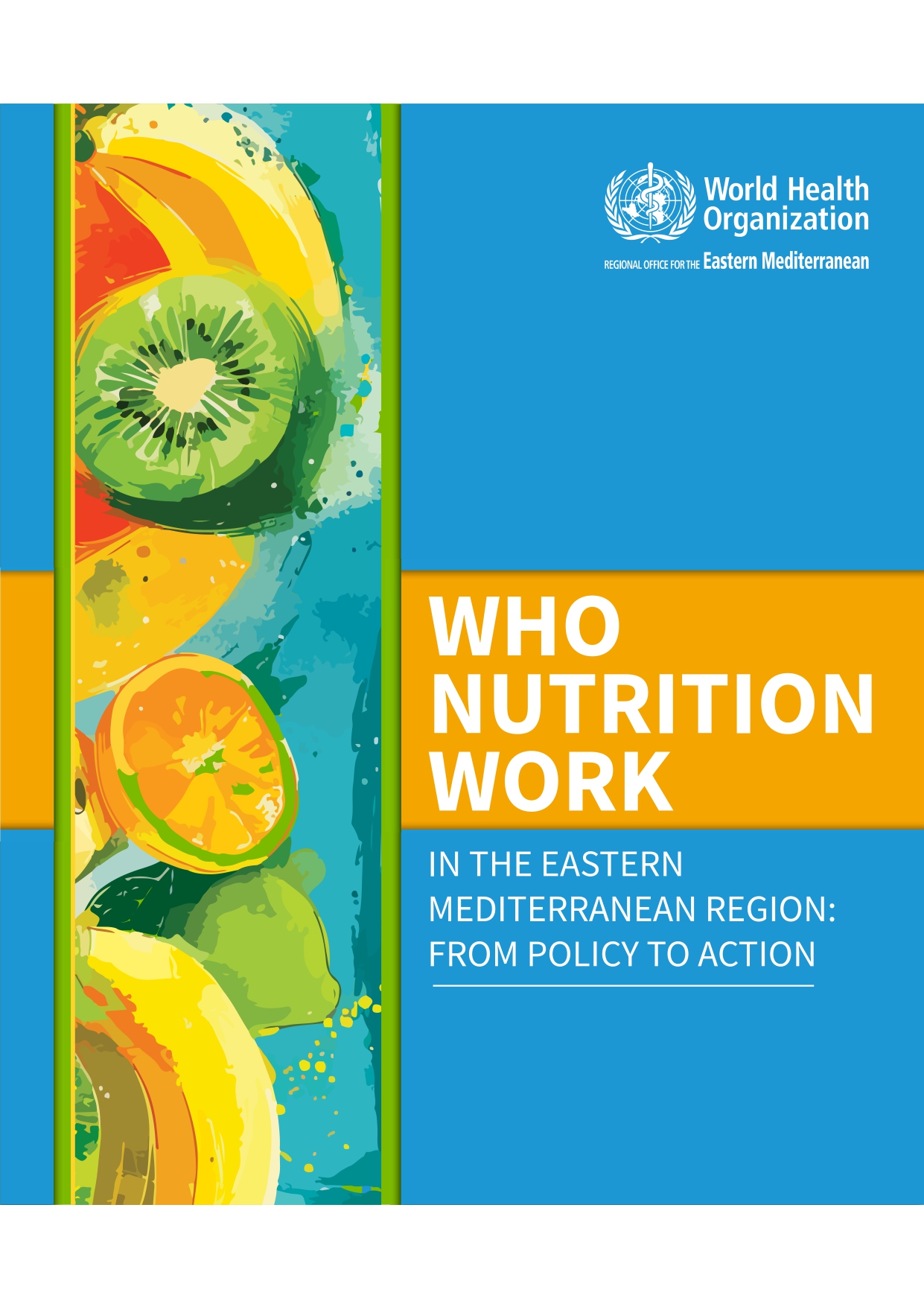 WHO Nutrition Works at WHO EMRO WHO Nutrition Works at WHO EMRO