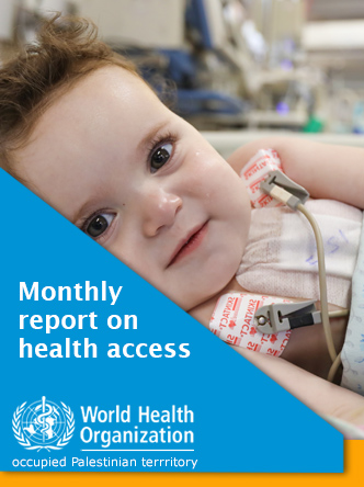 Monthly report on health access in oPt