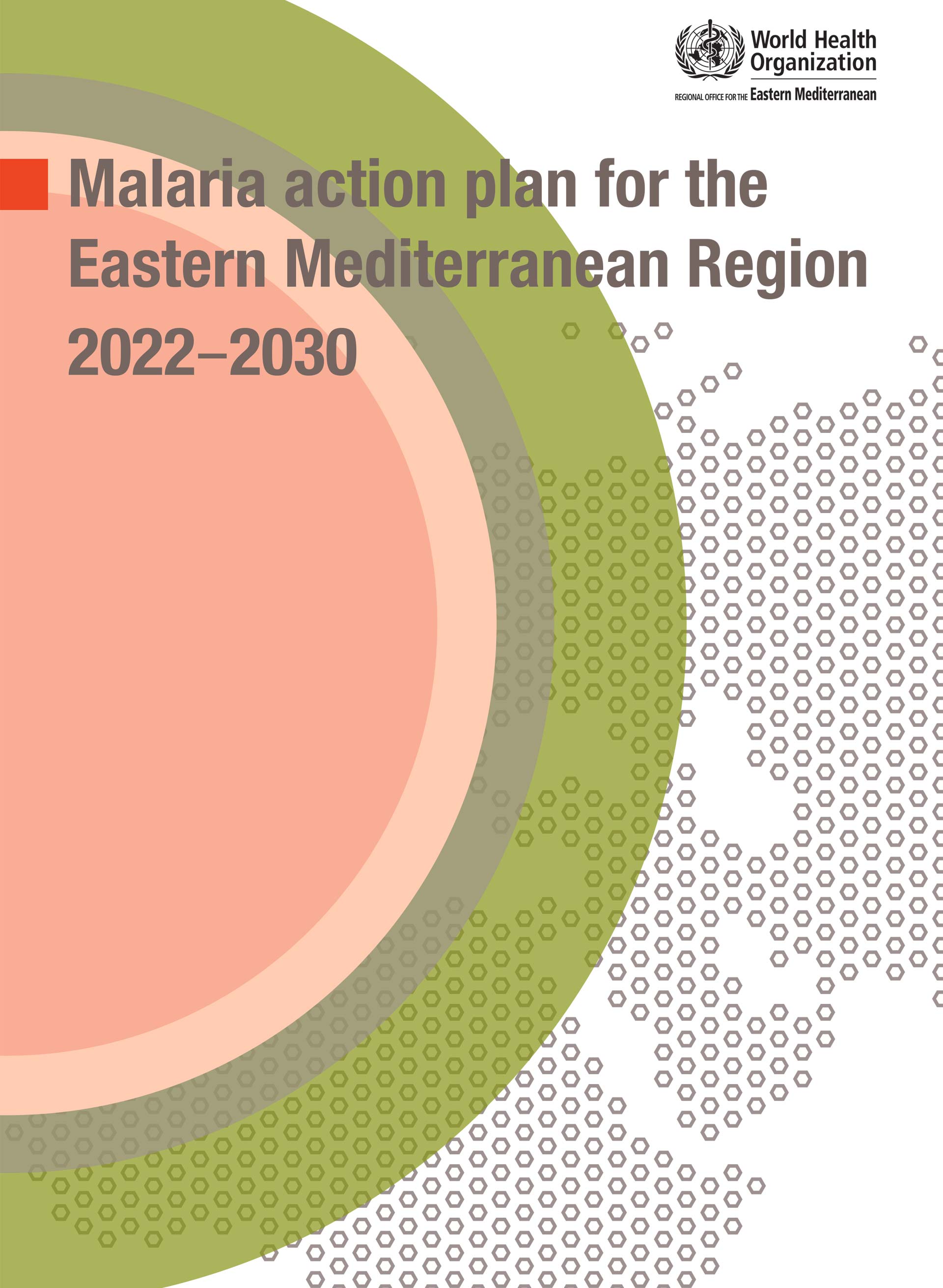 Malaria action plan for the Eastern Mediterranean Region 2022–2030