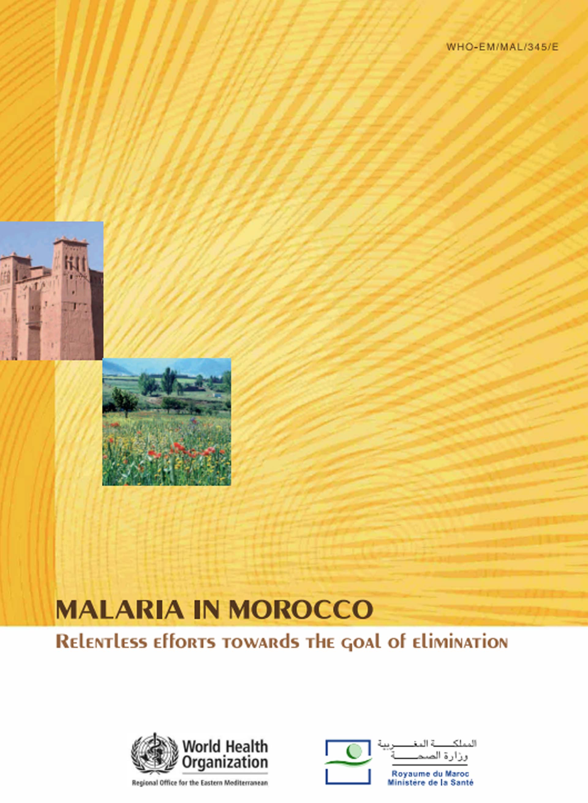Malaria in Morocco: Relentless efforts towards the goal of elimination [pdf 64.20Mb] - French
