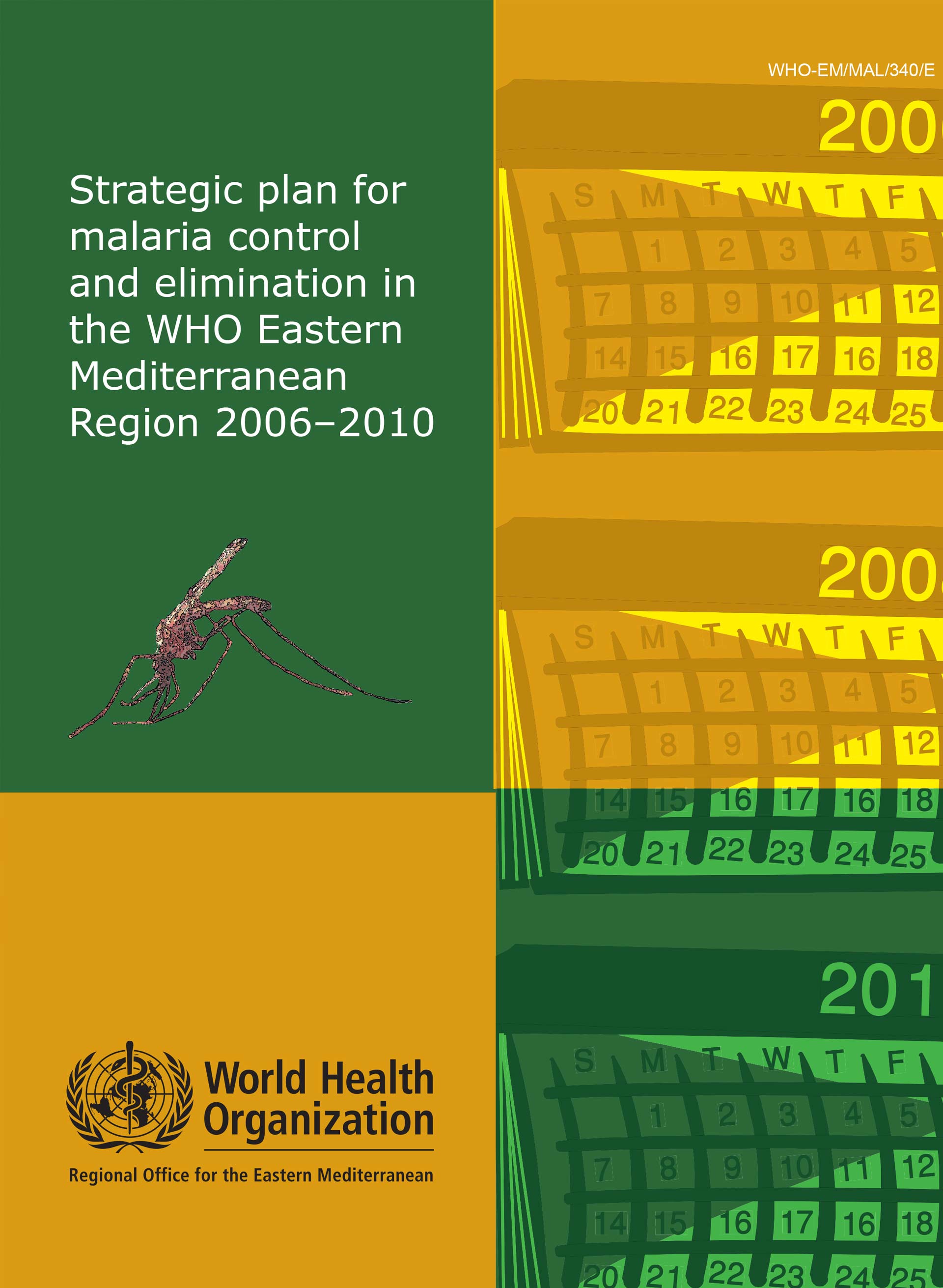 Strategic plan for malaria control and elimination in the WHO Eastern Mediterranean Region 2006–2010
