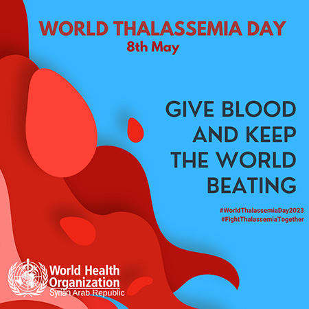 On World Thalassemia Day 2023, WHO acknowledges support of donors and health care workers who provide hope to thalassemia patients in Syria