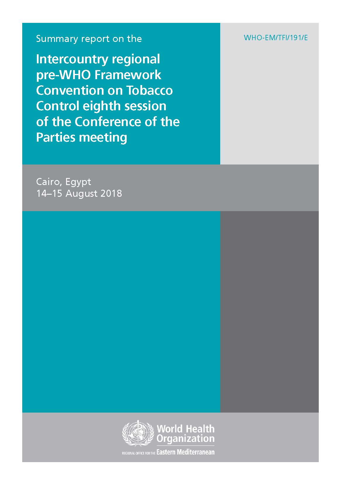 Summary report on the Intercountry regional pre-WHO Framework Convention on Tobacco Control eighth session of the Conference of the Parties meeting Summary report on the Intercountry regional pre-WHO Framework Convention on Tobacco Control eighth session of the Conference of the Parties meeting