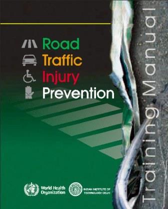 Road_traffic_injury_prevention_training_manual_2006_a_guide_for_broad_inter-disciplinary_audience