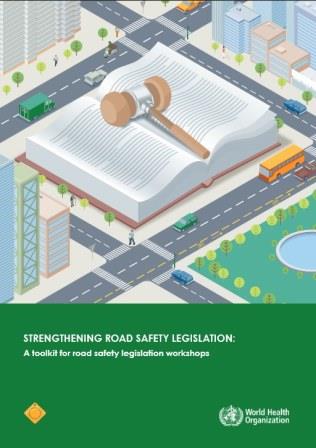 Strengthening_road_safety_legislation_a_toolkit_for_road_safety_legislation_workshops_2014